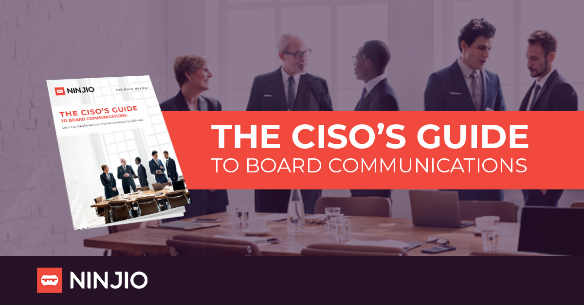 The CISO's Guide to Board Communications | NINJIO